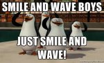 madagascar-penguin-smile-and-wave-boys-just-smile-and-wave.jpg