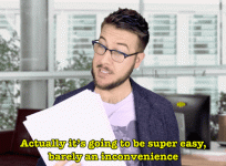 super-easy-barely-an-inconvenience-super-easy.gif